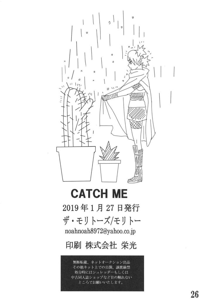 CATCH ME