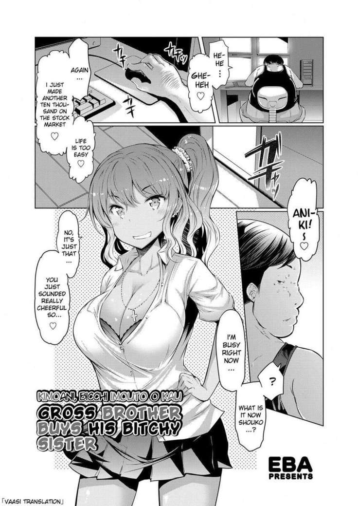 Gross Brother Buys His Bitchy Sister