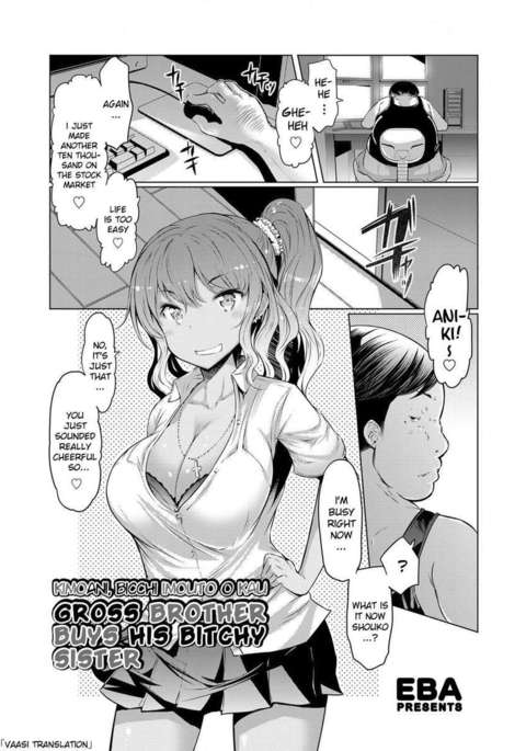 Gross Brother Buys His Bitchy Sister