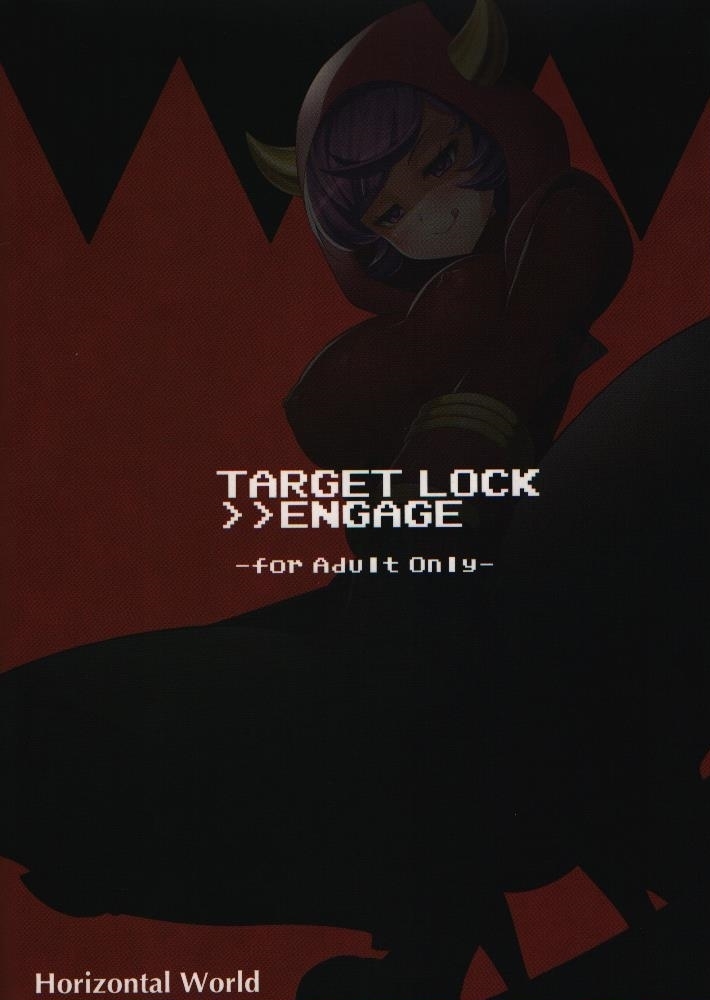 Target Lock ＞＞ Engage