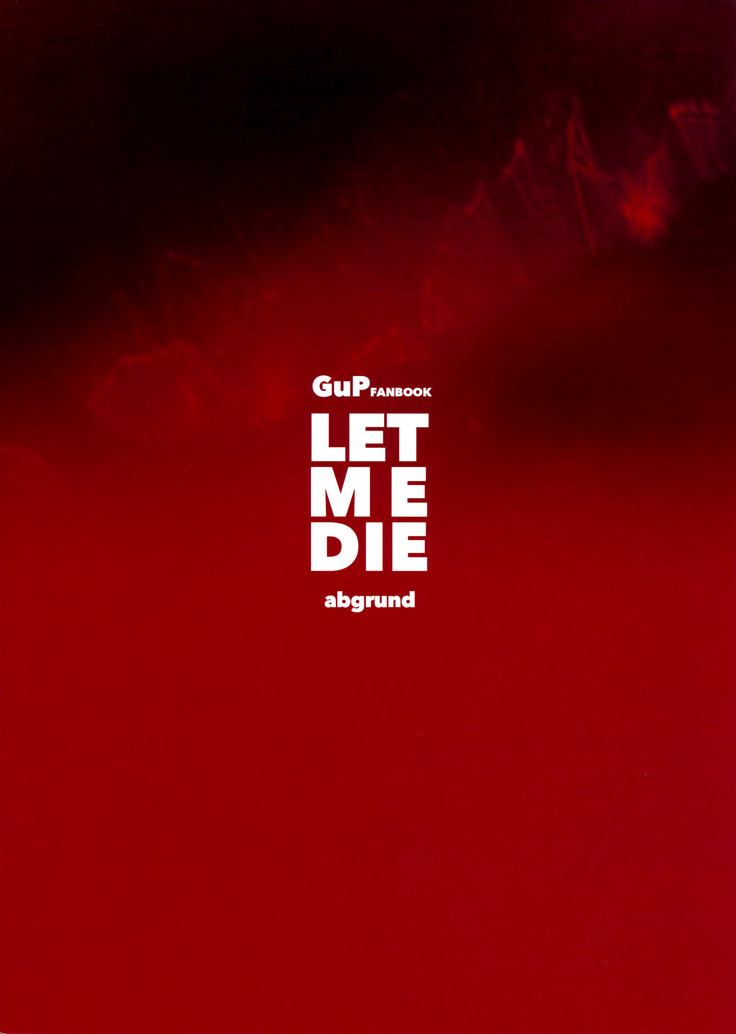 LET ME DIE
