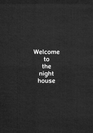 Welcome to the Night House
