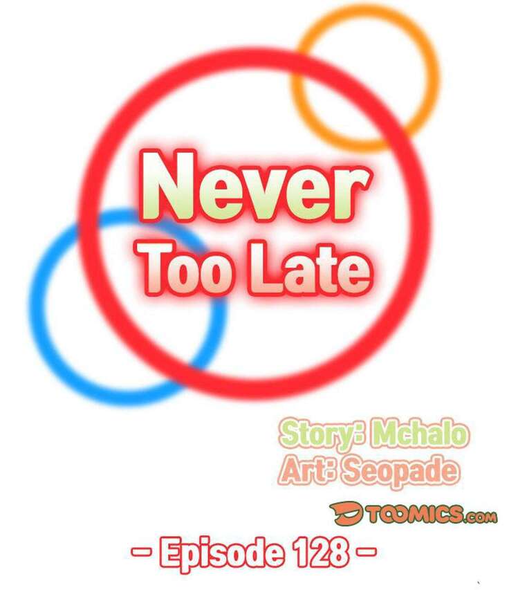 Never Too Late / My Mom Is a Female College Student 125 - 132