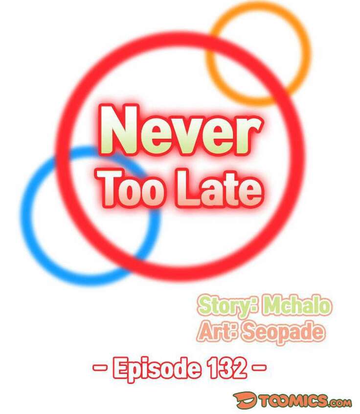 Never Too Late / My Mom Is a Female College Student 125 - 132