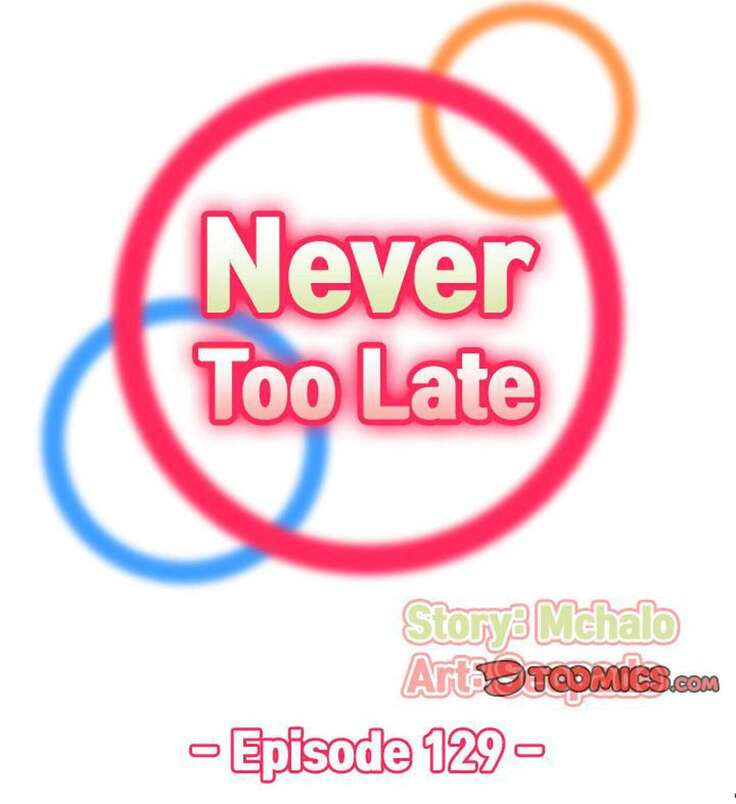 Never Too Late / My Mom Is a Female College Student 125 - 132