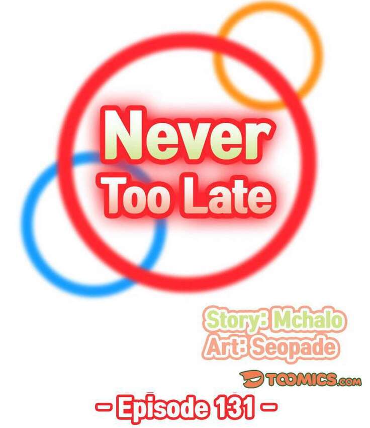 Never Too Late / My Mom Is a Female College Student 125 - 132