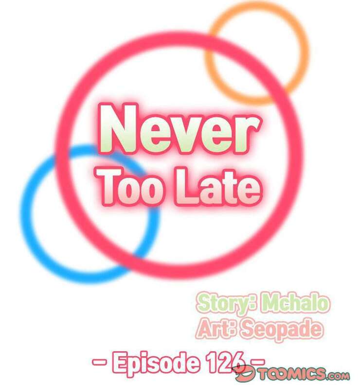 Never Too Late / My Mom Is a Female College Student 125 - 132