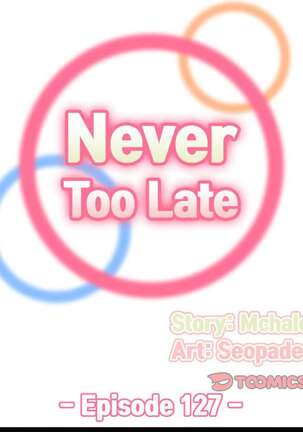 Never Too Late / My Mom Is a Female College Student 125 - 132 Page #131