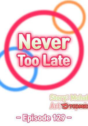 Never Too Late / My Mom Is a Female College Student 125 - 132 Page #258