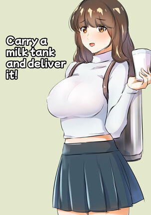 Carry a milk tank and deliver it