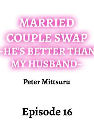 Married Couple Swap: He’s Better Than My Husband Page #141