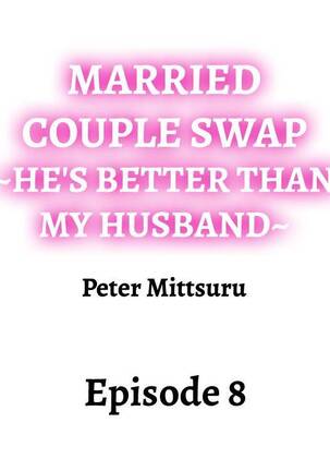 Married Couple Swap: He’s Better Than My Husband Page #66