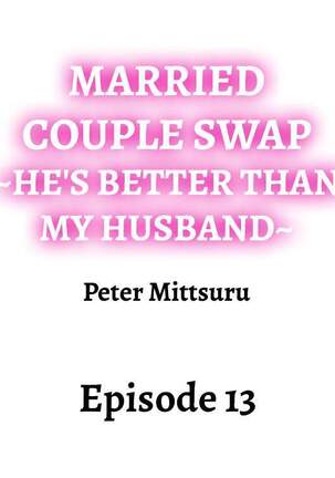 Married Couple Swap: He’s Better Than My Husband Page #111