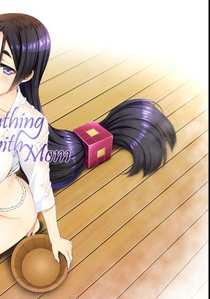 Okaa-san to Ofuro | Bathing With Mom (decensored) - Page 14