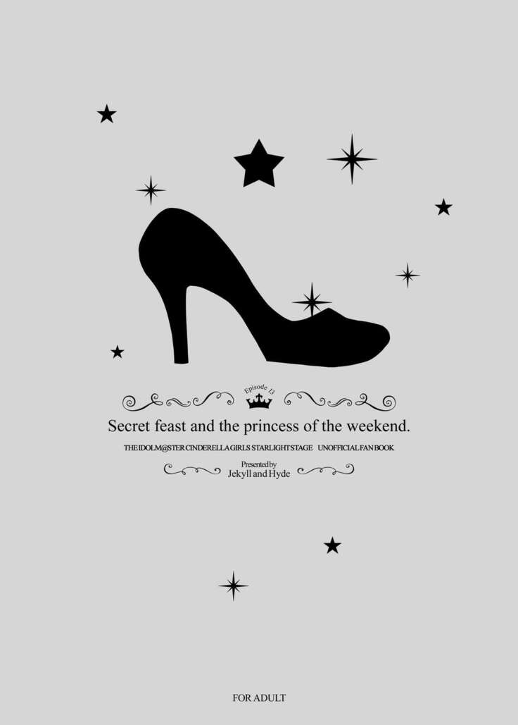 Secret feast and the princess of the weekend.