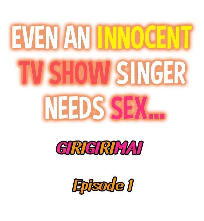 Even an Innocent TV Show Singer Needs Sex…