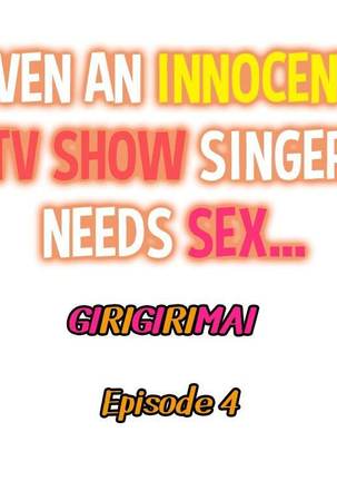 Even an Innocent TV Show Singer Needs Sex… - Page 56