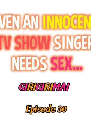 Even an Innocent TV Show Singer Needs Sex… - Page 343