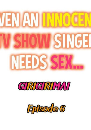 Even an Innocent TV Show Singer Needs Sex… Page #94