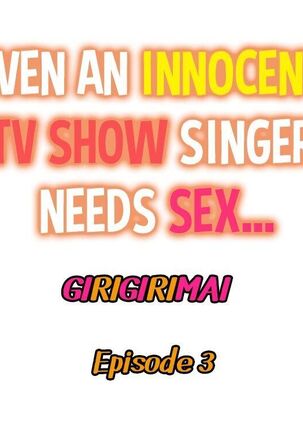 Even an Innocent TV Show Singer Needs Sex… Page #38