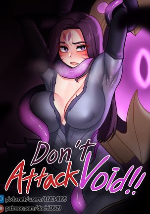 Don't attack Void!