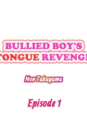 Bullied Boy’s Tongue Revenge - Page 2