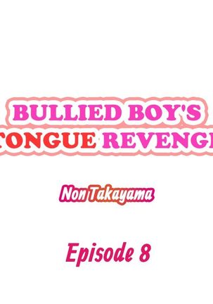Bullied Boy’s Tongue Revenge - Page 72
