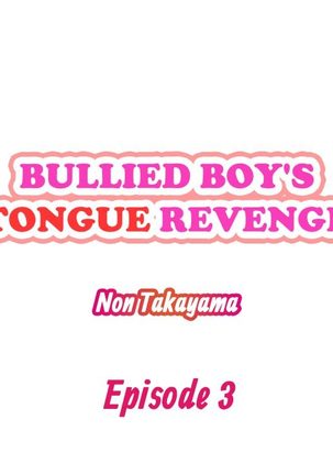 Bullied Boy’s Tongue Revenge - Page 22