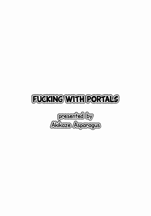 Fucking with Portals (decensored) Page #22