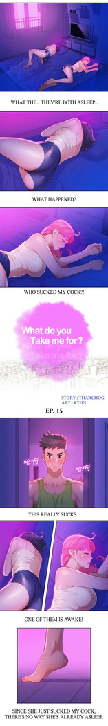 What do you Take me For? Ch.26/?