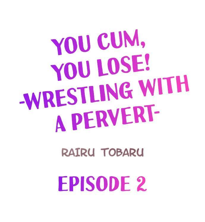 You Cum, You Lose! Wrestling with a Pervert Ch.3/?