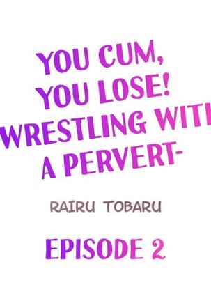 You Cum, You Lose! Wrestling with a Pervert Ch.3/? - Page 13