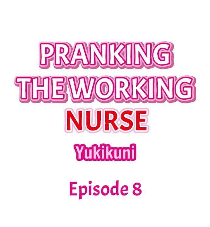 Pranking the Working Nurse Ch.17/?