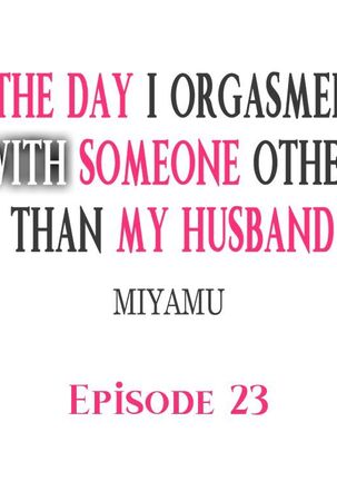The Day I Orgasmed With Someone Other Than My Husband Page #207