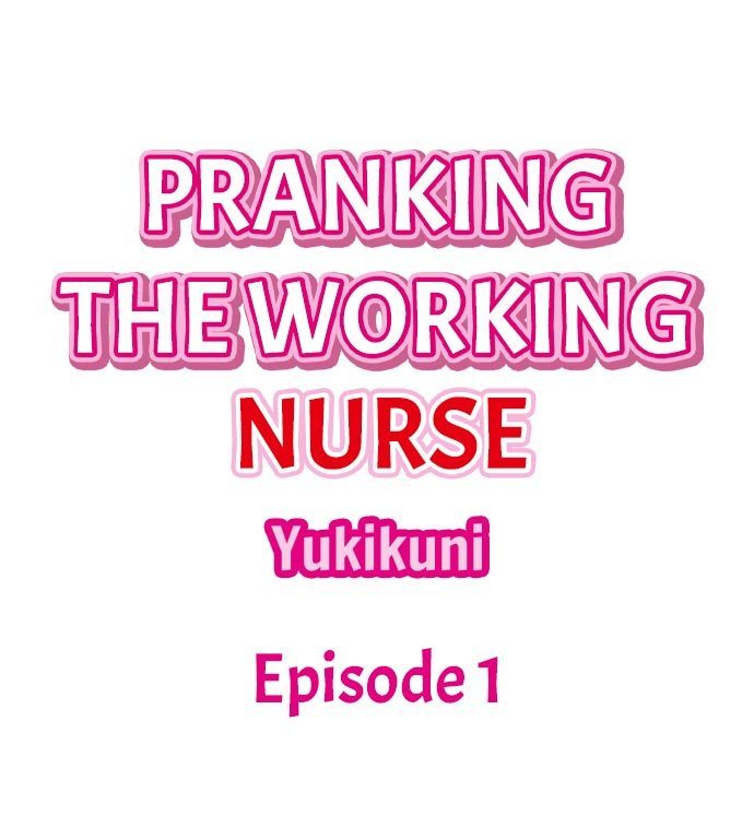 Pranking the Working Nurse Ch.4/?