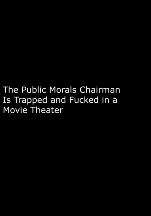 Eigakan de Wana ni Hamerareta Fuuki Iinchou | The Public Morals Chairman Is Trapped and Fucked in a Movie Theater