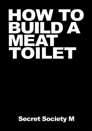 HOW TO BUILD A MEAT TOILET / HOW TO BUILD NIKUBENKI Page #3