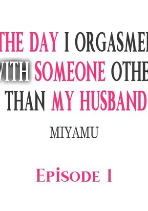 The Day I Orgasmed With Someone Other Than My Husband