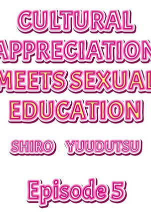 Cultural Appreciation Meets Sexual Education Ch.1 - 7 Page #39