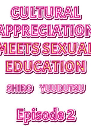 Cultural Appreciation Meets Sexual Education Ch.1 - 7