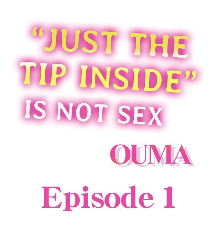Just the Tip Inside is Not Sex Ch.6/?