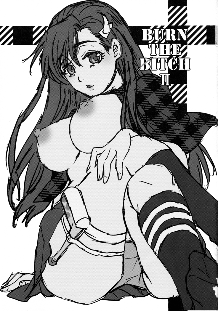 BURN THE BITCH 2