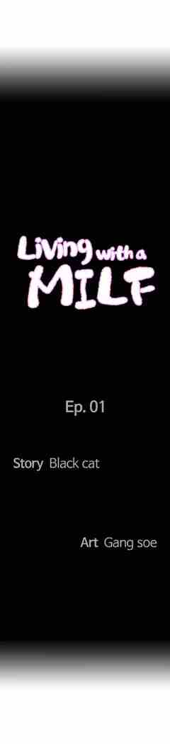 Living with a MILF [Black Cat, Gang Soe] Ch.10/? [English] [Manhwa PDF]