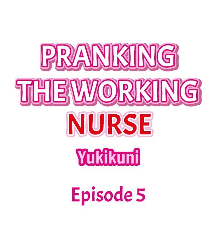 Pranking the Working Nurse Ch.14/?