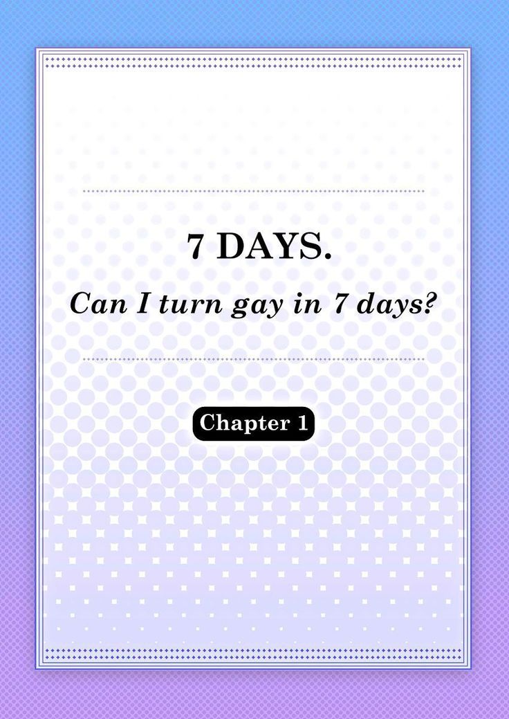7-kakan. ~ Nonke wa Gay ni Mezameru ka? Dai 1-wa | 7 DAYS. ~ Can I Turn Gay in Seven Days? 1st Story