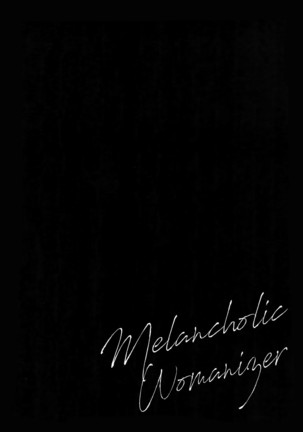 Melancholic Womanizer - Page 3
