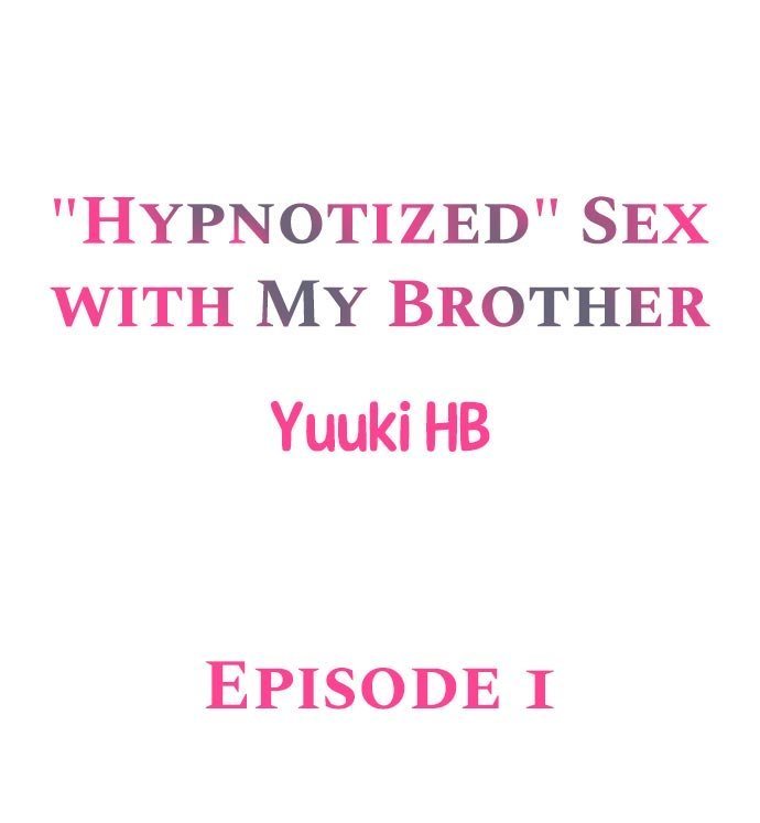 "Hypnotized" Sex with My Brother Ch.4/?