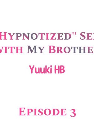 "Hypnotized" Sex with My Brother Ch.4/? - Page 21