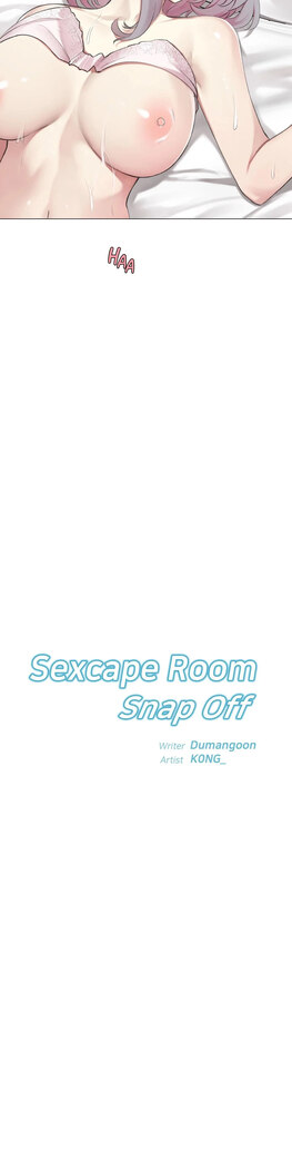 [Dumangoon, KONG_] Sexcape Room: Snap Off Ch.7/7 [English] [Manhwa PDF] Completed