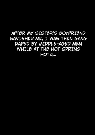 Imouto no Kareshi ni Okasareta Watashi ~Onsen Ryokan Hen~ | Raped By My Little Sister's Boyfriend ~Hot Springs Inn Sequel~ - Page 5